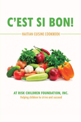 At Risk Children Foundation Inc. CEst Si Bon!: Haitian Cuisine Cookbook