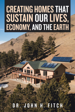 Dr. John H. Fitch - Creating Homes That Sustain Our Lives, Economy, and the Earth