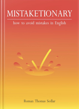 Roman Thomas Sedlar Mistaketionary: how to avoid mistakes in English