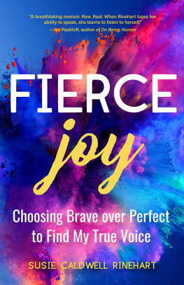 Susie Caldwell Rinehart Fierce Joy: Choosing Brave over Perfect to Find My True Voice (Slow Down, Enjoy Life, Finding Your Self)