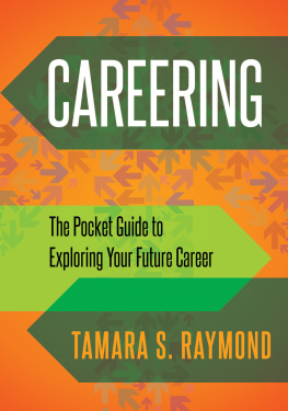 Tamara S. Raymond - Careering: The Pocket Guide to Exploring Your Future Career