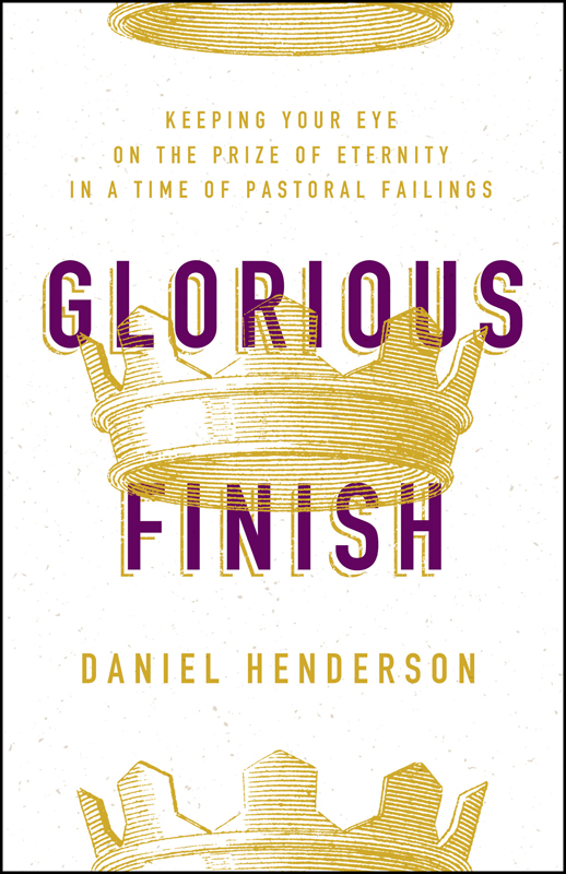 Praise for Glorious Finish The message of Glorious Finish is timely and - photo 1