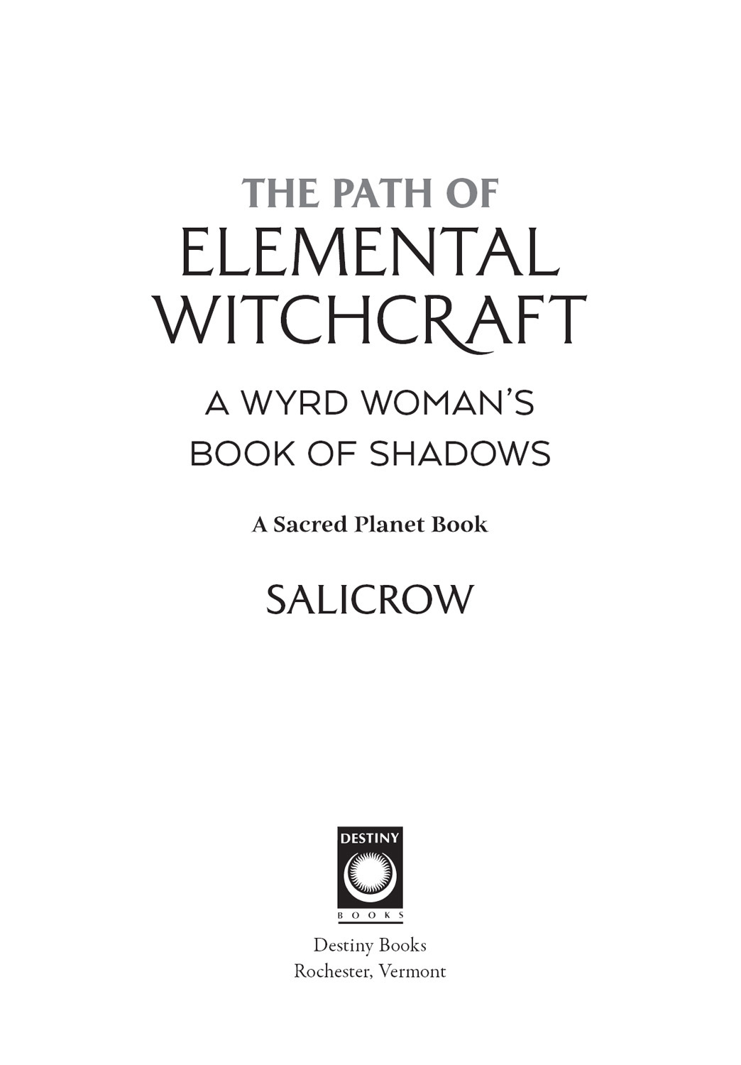 The Path of Elemental Witchcraft A Wyrd Womans Book of Shadows - image 2