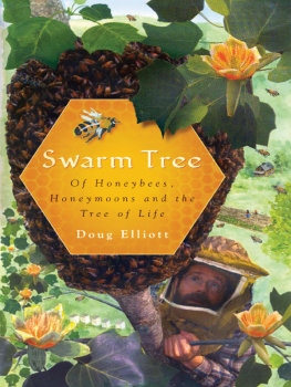 Doug Elliott - Swarm Tree: Of Honeybees, Honeymoons and the Tree of Life