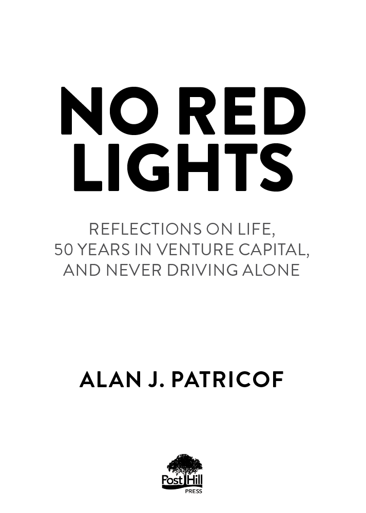 A POST HILL PRESS BOOK No Red Lights Reflections on Life 50 Years in Venture - photo 1