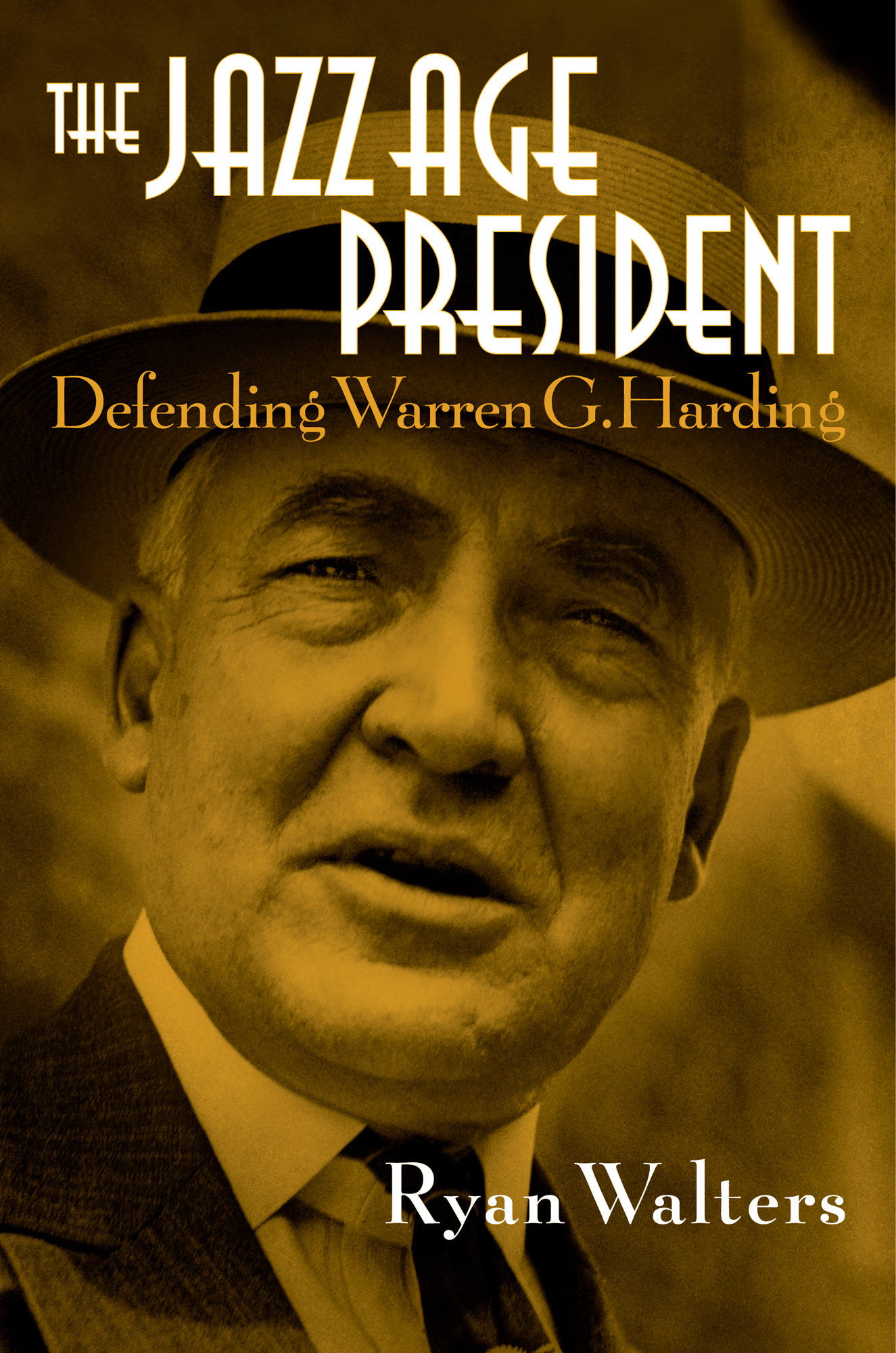 The Jazz Age President Defending Warren G Harding Ryan Walters Praise for - photo 1