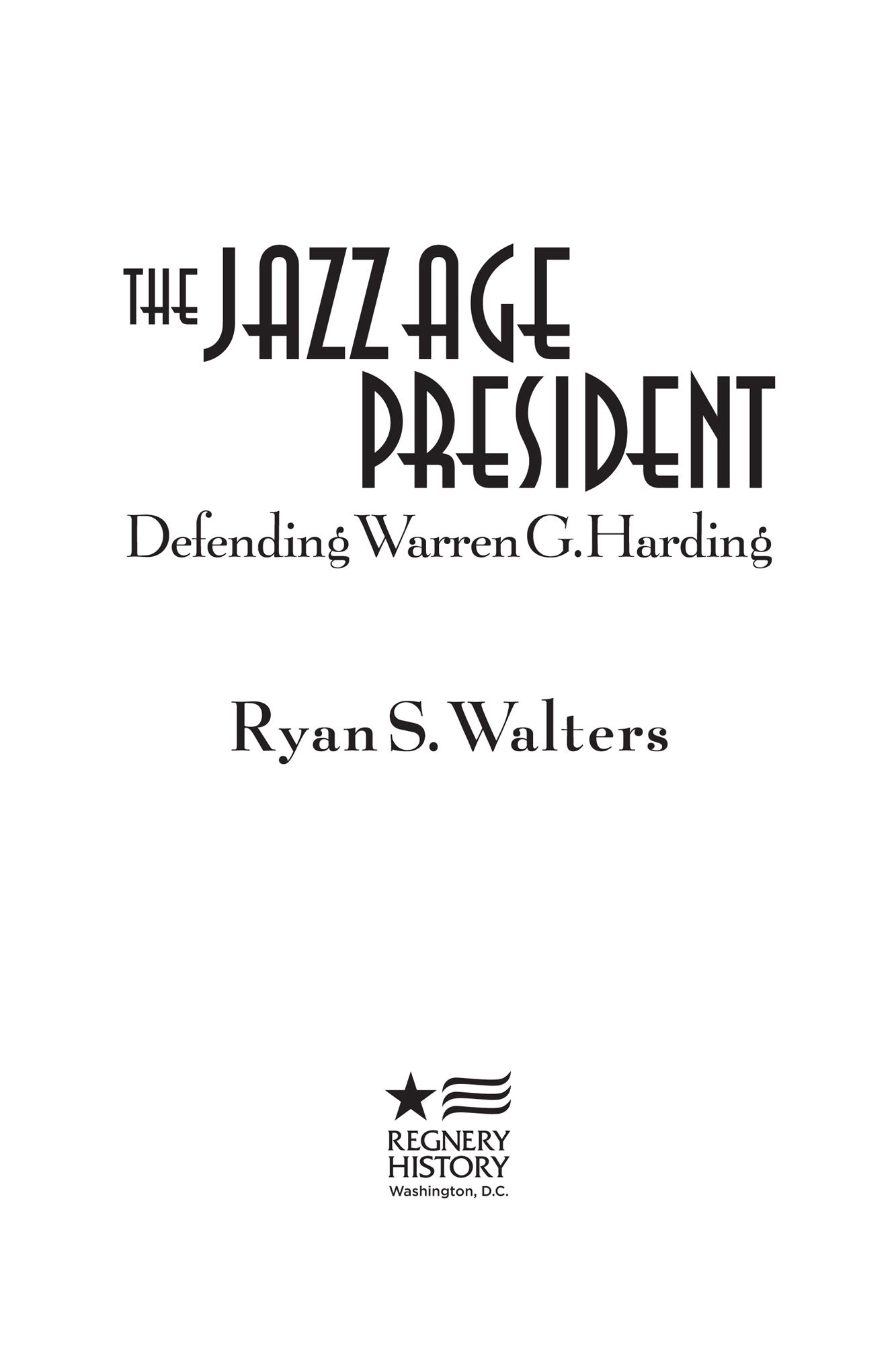 Praise for The Jazz Age President Presidents are ranked wrong In The Jazz Age - photo 2