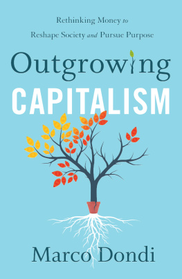 Marco Dondi - Outgrowing Capitalism: Rethinking Money to Reshape Society and Pursue Purpose