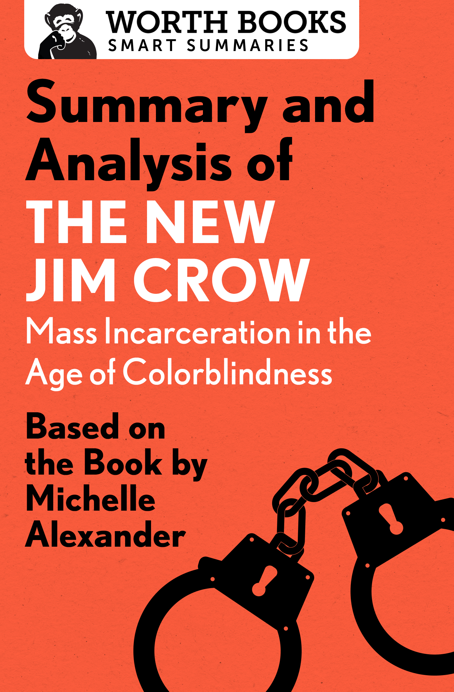 Summary and Analysis of The New Jim Crow Mass Incarceration in the Age of - photo 1