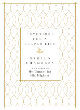 Oswald Chambers Devotions for a Deeper Life: A Daily Devotional