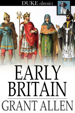 Grant Allen - Early Britain: Anglo-Saxon Britain