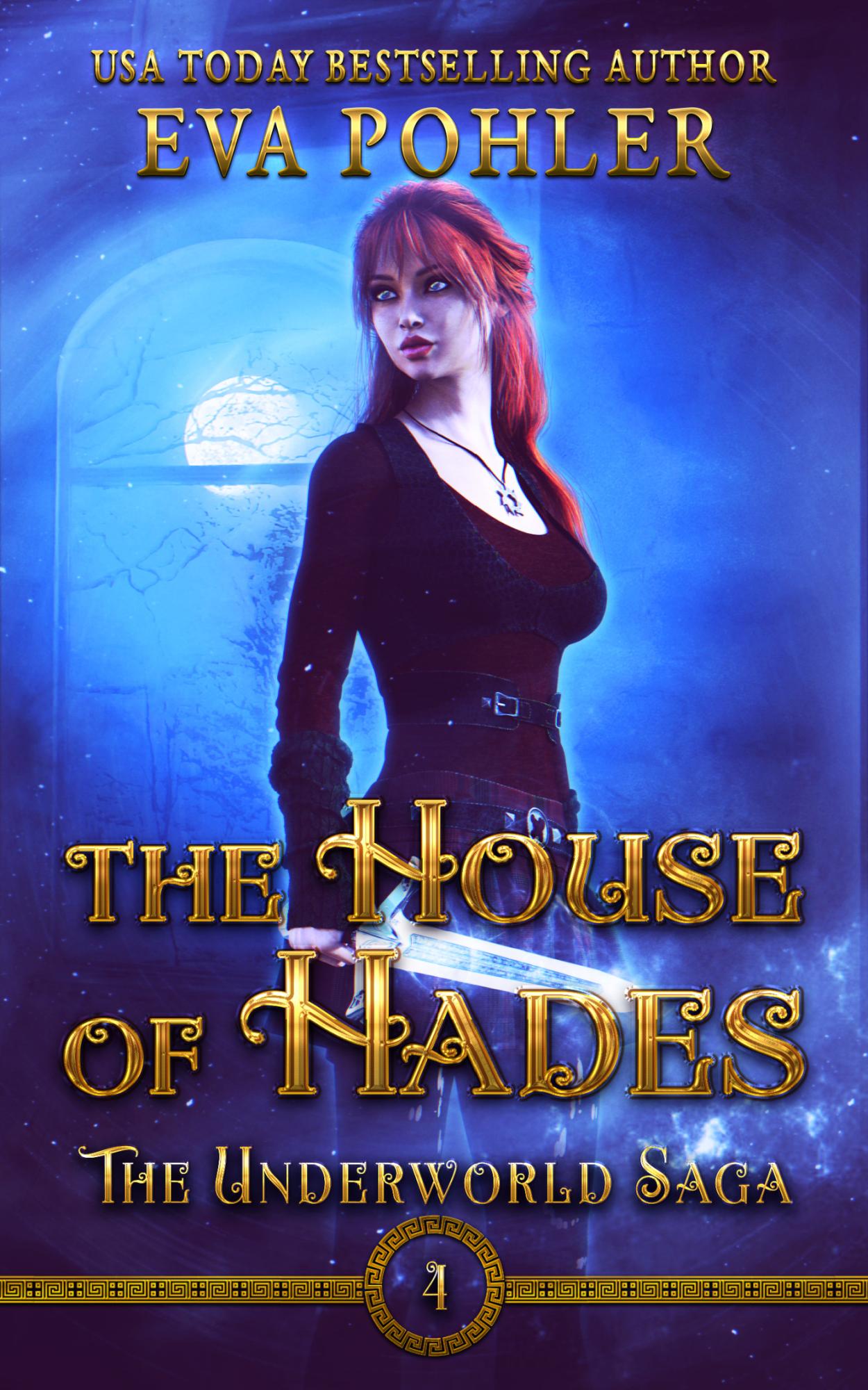 THE HOUSE OF HADES THE underworld saga book four Eva Pohler Copyright - photo 1