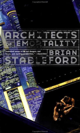 Brian Stableford - Architects of Emortality
