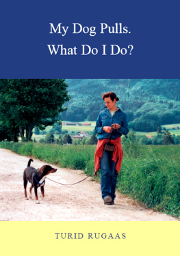 Turid Rugaas - My Dog Pulls: What Do I Do?