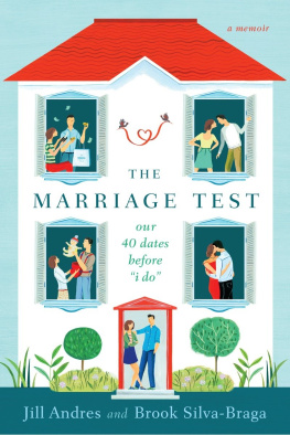 Jill Andres - The Marriage Test: Our 40 Dates Before