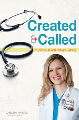 Chelsia Harris - Created & Called: A Journey to and Through Nursing