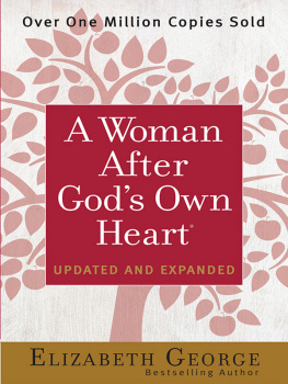 Elizabeth George - A Woman After Gods Own Heart®