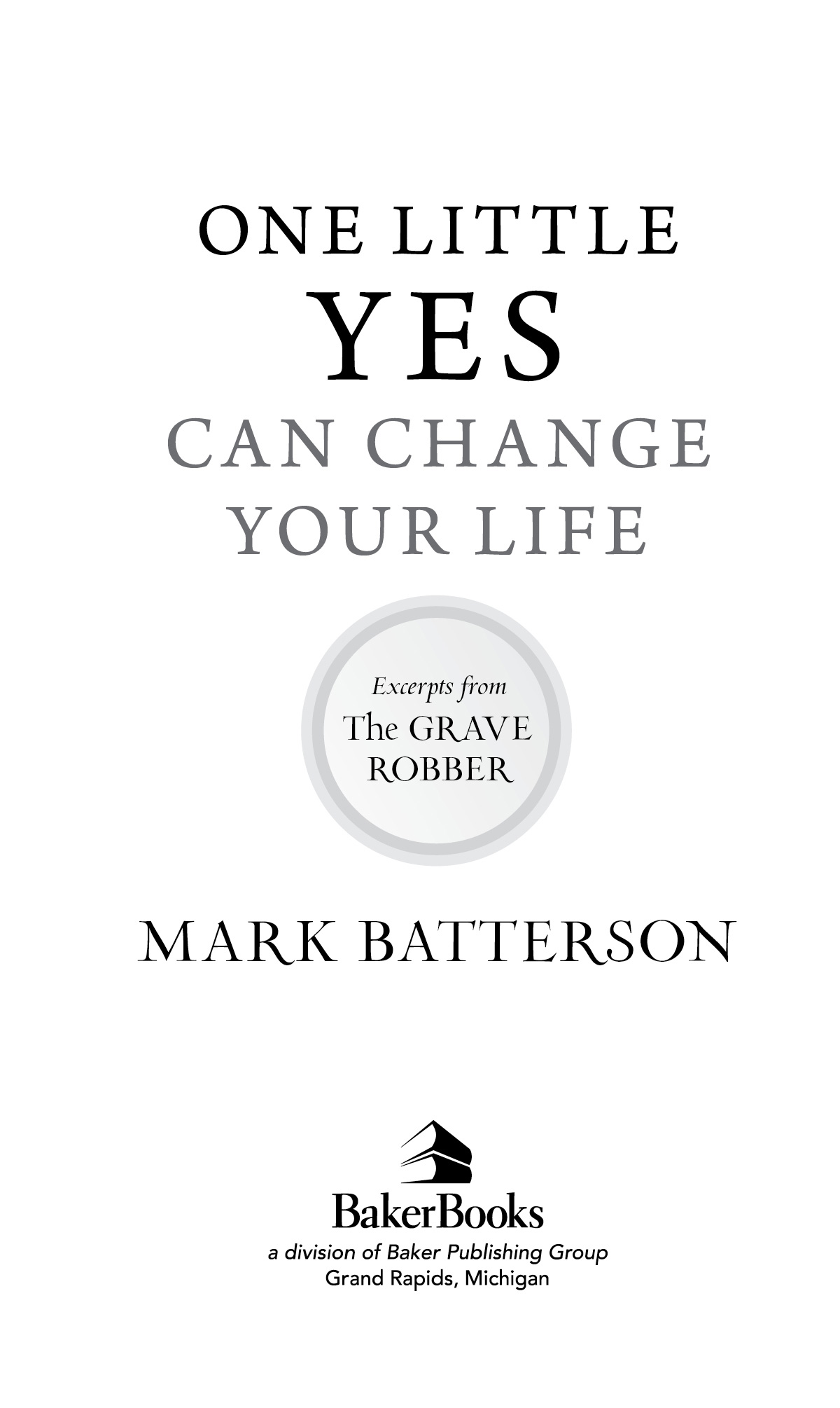 2014 by Mark Batterson Published by Baker Books a division of Baker Publishing - photo 1