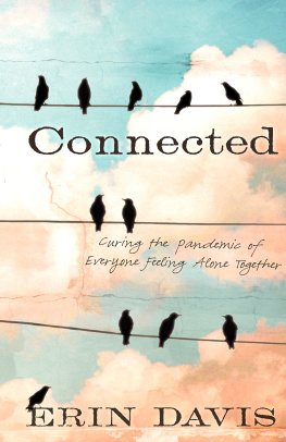 Erin Davis Connected: Curing the Pandemic of Everyone Feeling Alone Together