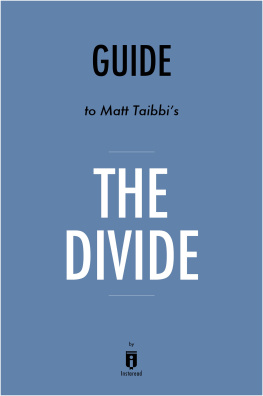 Instaread - The Divide: by Matt Taibbi / Key Takeaways, Analysis & Review: American Injustice in the Age of the Wealth Gap