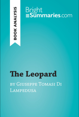 Bright Summaries - The Leopard by Giuseppe Tomasi Di Lampedusa (Book Analysis): Detailed Summary, Analysis and Reading Guide