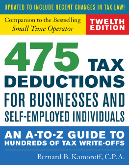 Bernard B. Kamoroff 475 Tax Deductions for Businesses and Self-Employed Individuals: An A-to-Z Guide to Hundreds of Tax Write-Offs