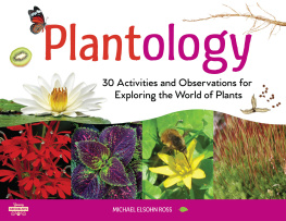 Michael Elsohn Ross Plantology: 30 Activities and Observations for Exploring the World of Plants