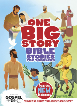 B - Bible Stories for Toddlers from the New Testament: Connecting Christ Throughout Gods Story