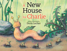 Doris Lecher - A New House for Charlie