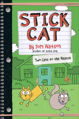 Tom Watson - Stick Cat: Two Cats to the Rescue