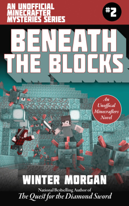 Winter Morgan Beneath the Blocks: An Unofficial Minecrafters Mysteries Series, Book Two