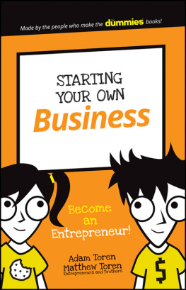Adam Toren Starting Your Own Business: Become an Entrepreneur!