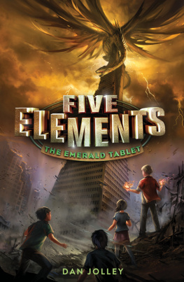 Dan Jolley - Five Elements #1: The Emerald Tablet