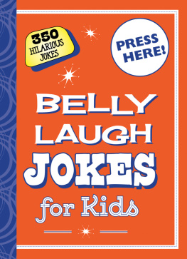 Sky Pony Editors - Belly Laugh Jokes for Kids: 350 Hilarious Jokes