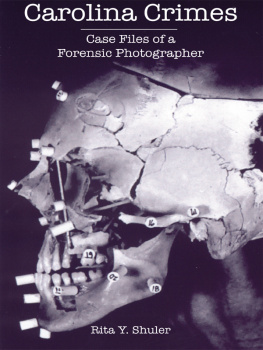 Rita Y. Shuler - Carolina Crimes: Case Files of a Forensic Photographer