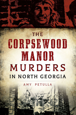 Amy Petulla - The Corpsewood Manor Murders in North Georgia