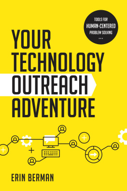 Erin Berman Your Technology Outreach Adventure: Tools for Human-Centered Problem Solving