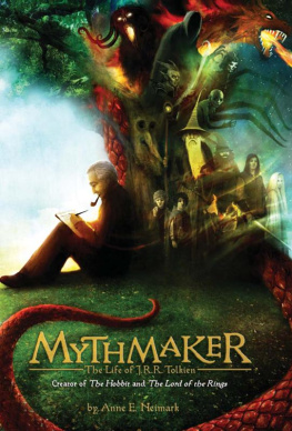 Anne E. Neimark - Mythmaker: The Life of J.R.R. Tolkien, Creator of The Hobbit and The Lord of the Rings