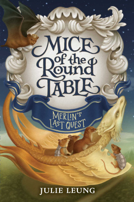 Julie Leung Mice of the Round Table #3: Merlins Last Quest