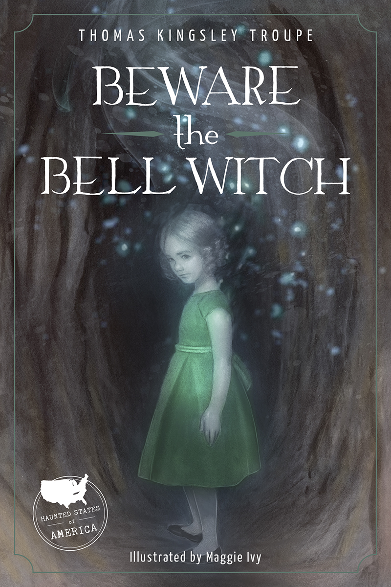 Beware the Bell Witch 2019 by North Star Editions Mendota Heights MN 55120 - photo 1