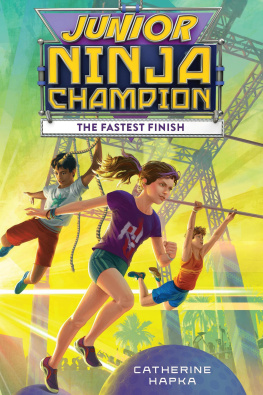 Catherine Hapka - Junior Ninja Champion: The Fastest Finish