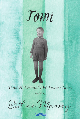 Eithne Massey Tomi: Tomi Reichentals Holocaust Story