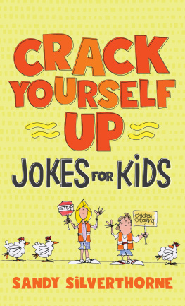 Sandy Silverthorne Crack Yourself Up Jokes for Kids