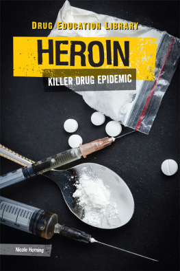 Nicole Horning - Heroin: Killer Drug Epidemic