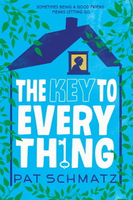 Pat Schmatz - The Key to Every Thing