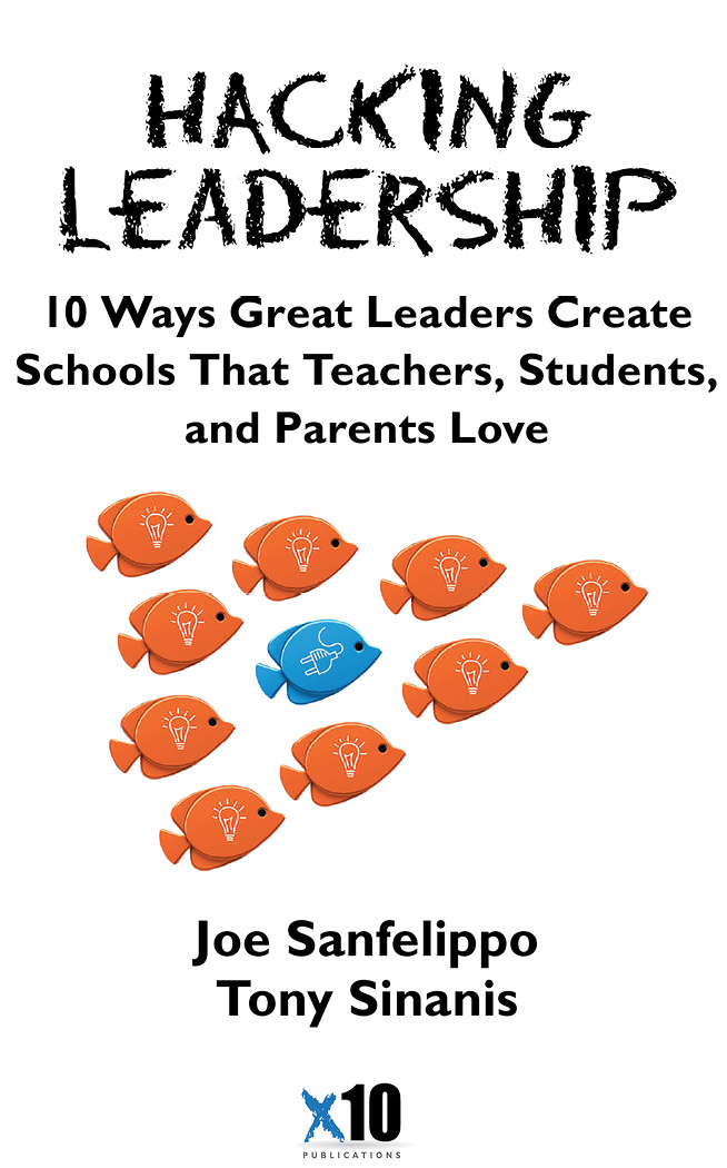 Hacking Leadership 10 Ways Great Leaders Inspire Learning That Teachers Students and Parents Love - image 2