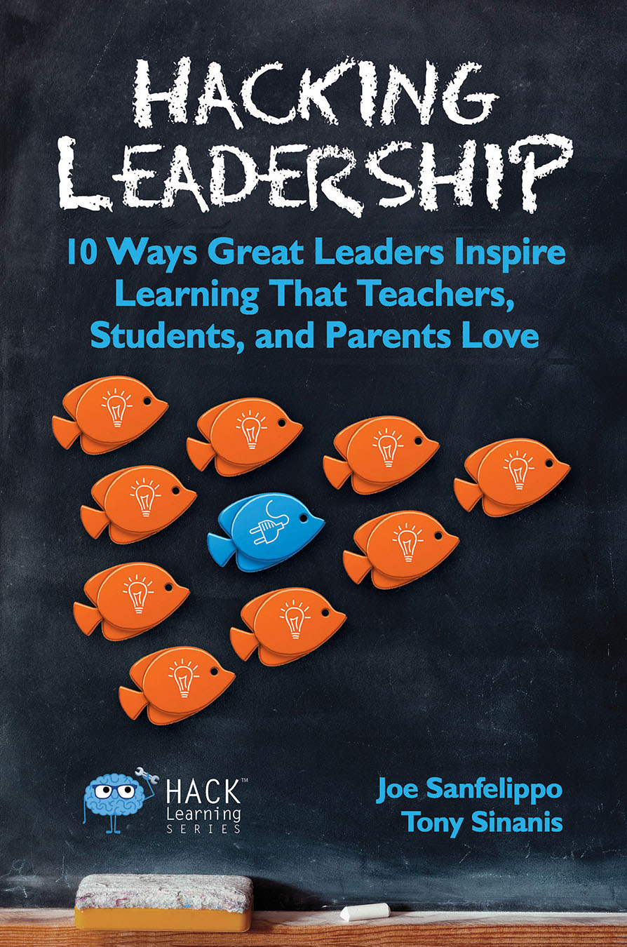 Hacking Leadership 10 Ways Great Leaders Inspire Learning That Teachers Students and Parents Love - image 1