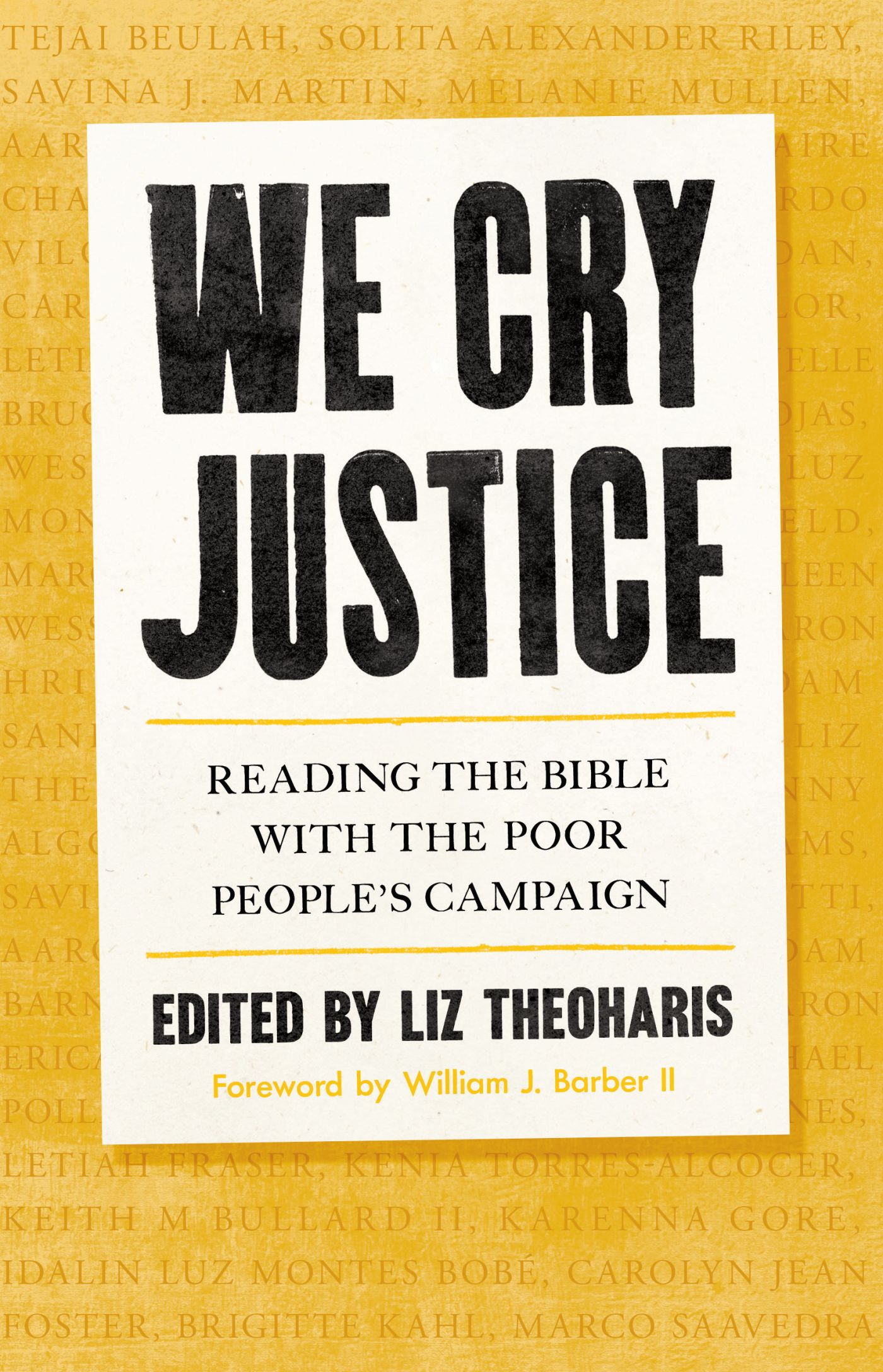 Praise for We Cry Justice Reading the Bible with the Poor Peoples Campaign - photo 1