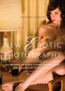 Maxim Jakubowski - The Mammoth Book of New Erotic Photography
