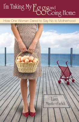 Lisa Manterfield Life Without Baby: Surviving and Thriving When Motherhood Doesnt Happen